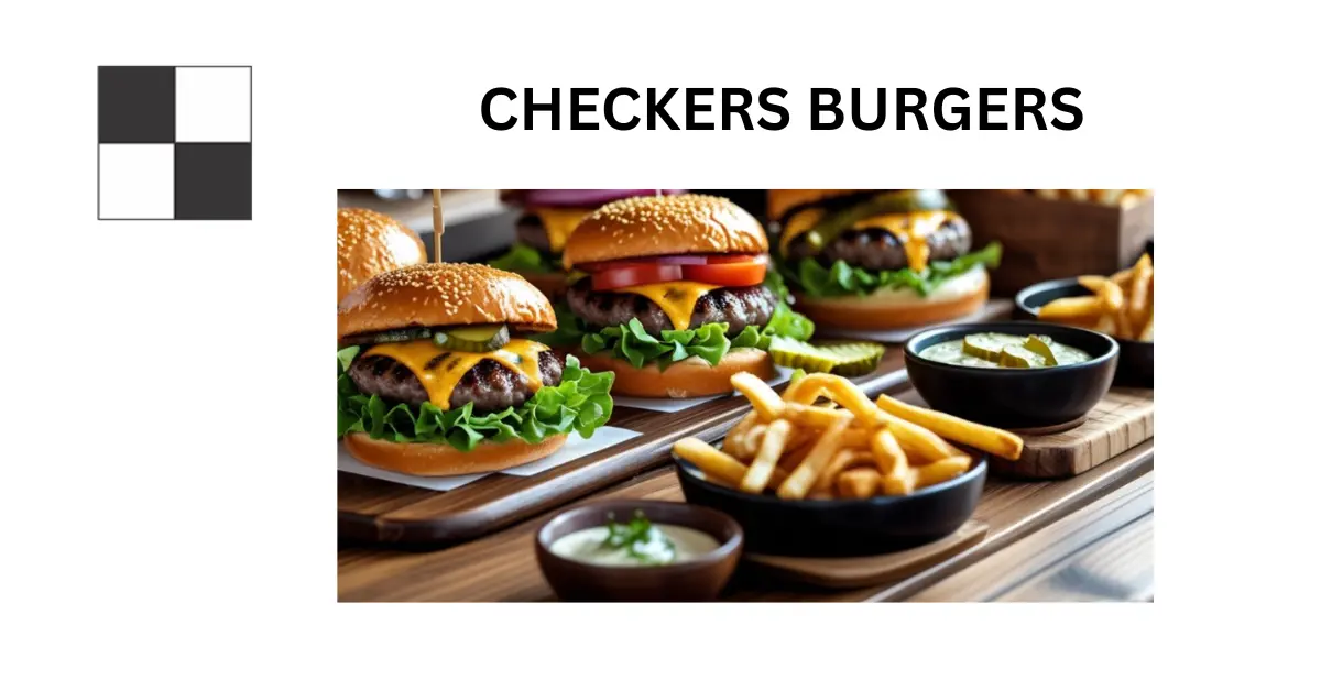 Checkers Burgers 1 Checkers Burgers